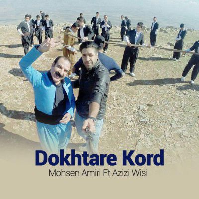 Azizi Wisi Ft. Mohsen Amiri Dokhtare Kord 1 - دانلود آهنگ عزیز ویسی و محسن امیری به نام دختر کرد